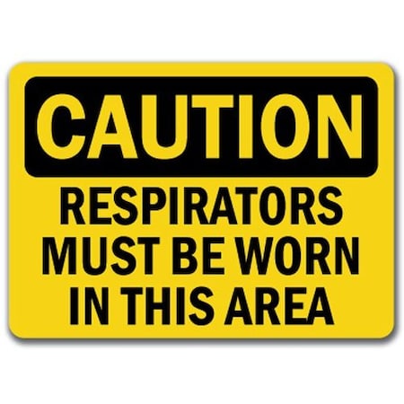 Signmission Caution Sign Sign-Respirators Must Be Worn In Area-10x14 OSHA Safety Sign, 14" H, CS-Respirators CS-Respirators